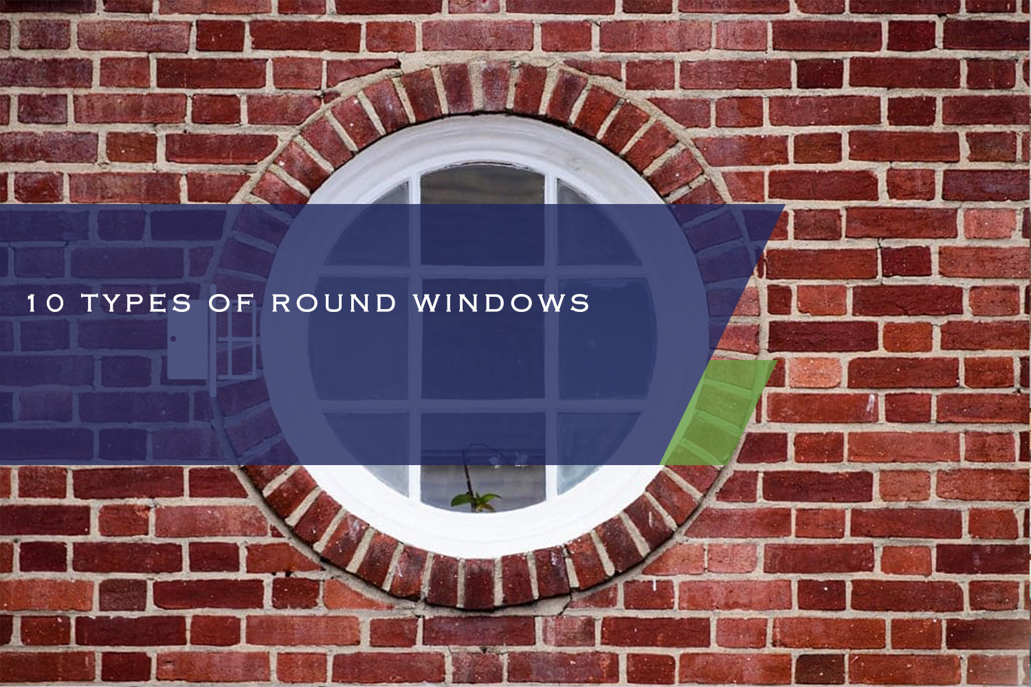 10 Types of Round Windows
