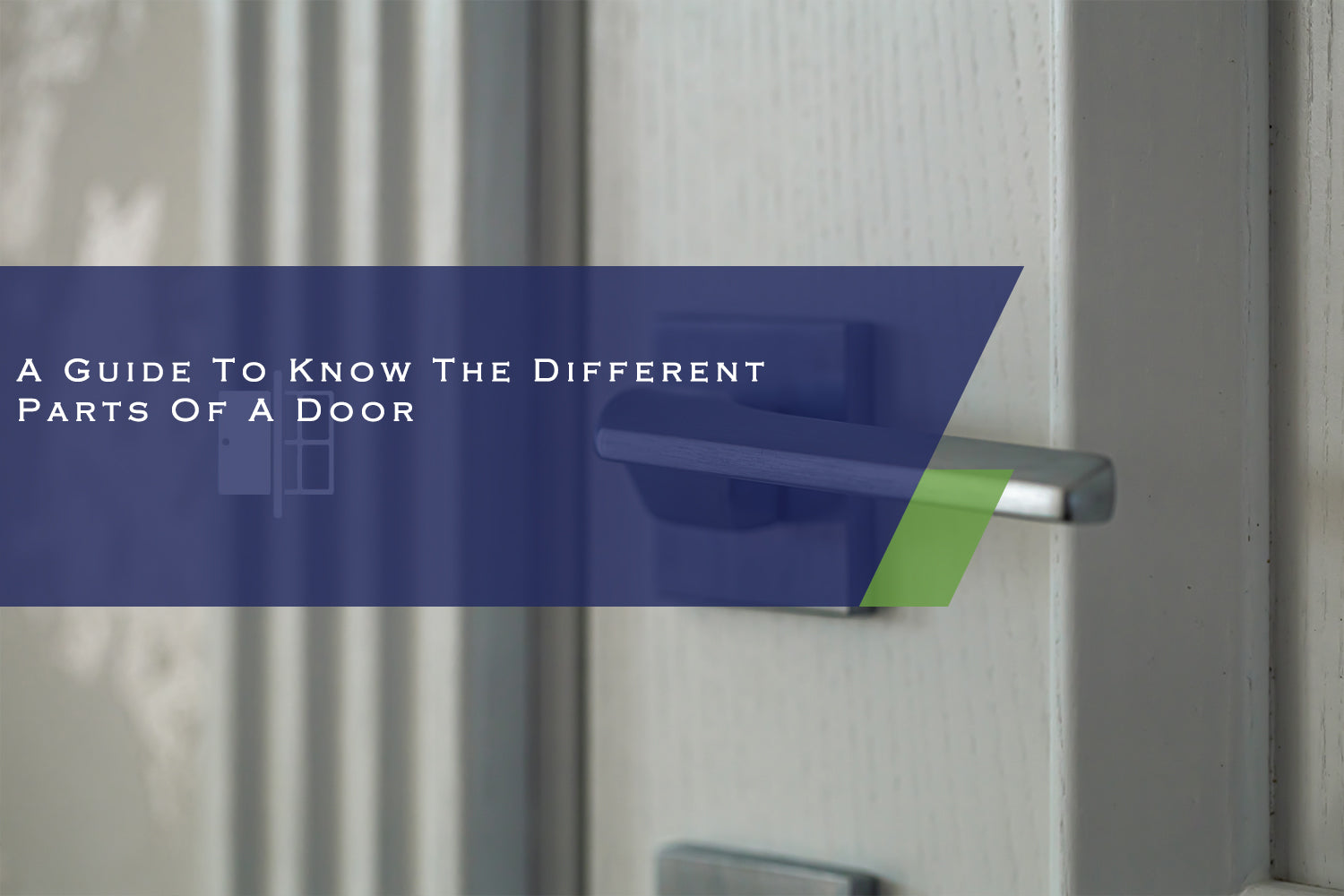 A Guide To Know The Different Parts Of A Door
