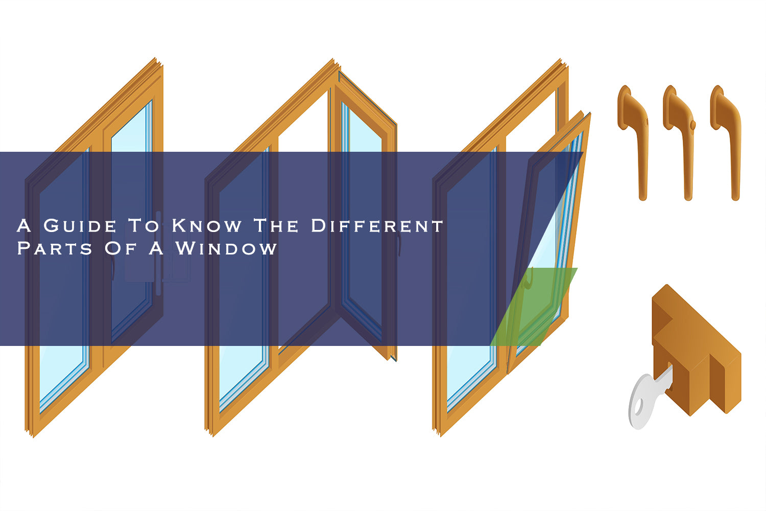A Guide To Know The Different Parts Of A Window