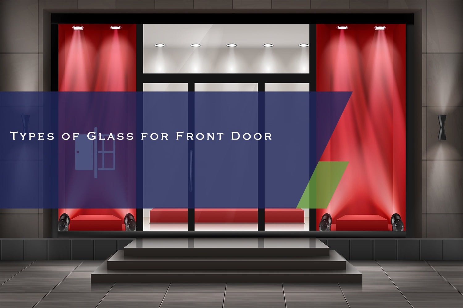Types of Glass for Front Door