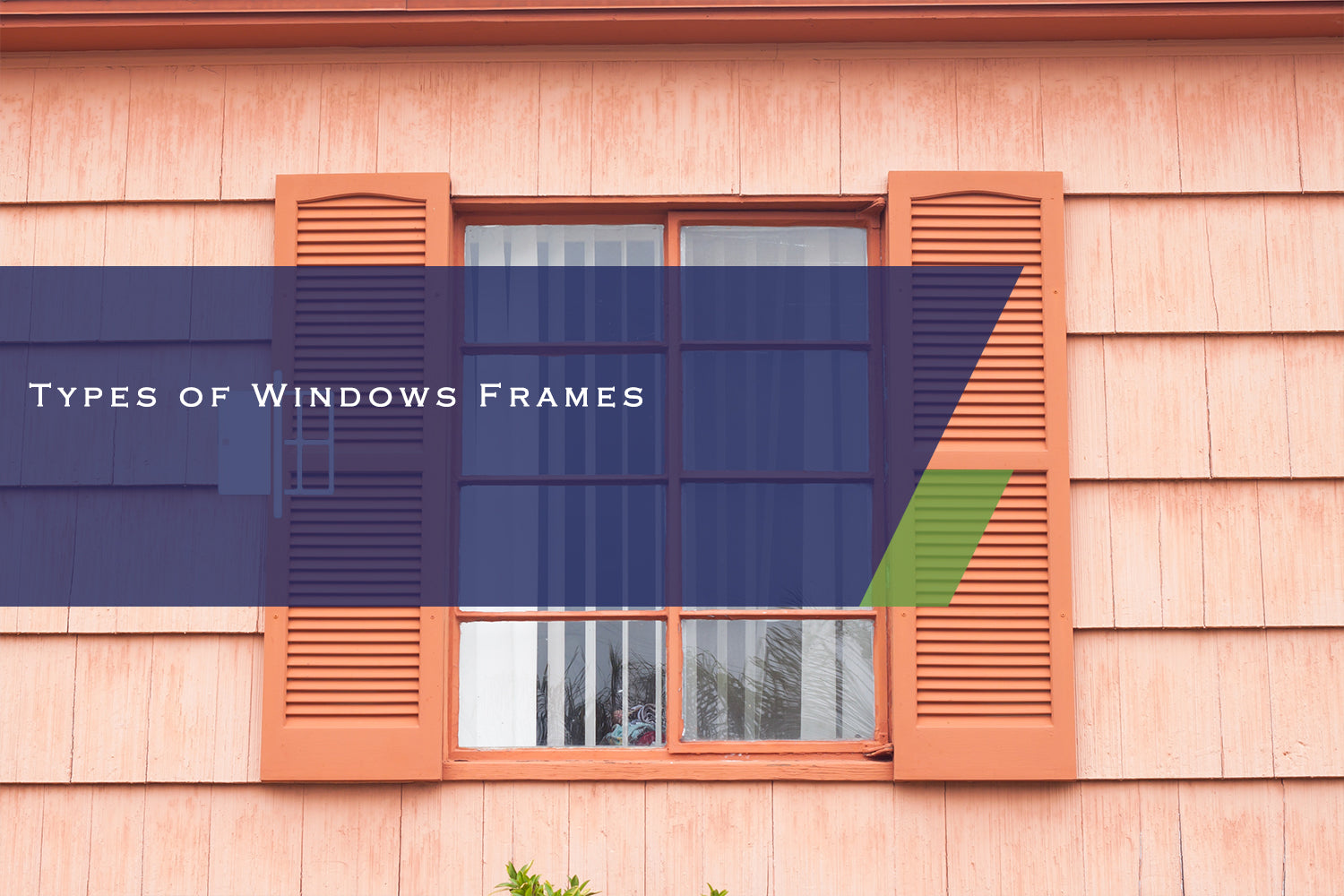 Types of Windows Frames